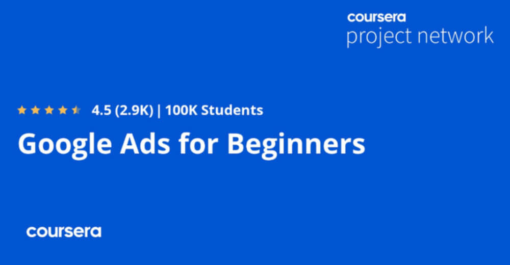 Coursera – Google Ads for Beginners